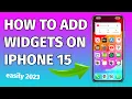 How To Add Widgets to Your IPhone 15 Home Screen Easily 2023