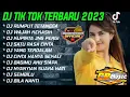 DJ CAMPURAN TIKTOK FULL ALBUM DJ TERBARU 2023 FULL BASS RUMPUT TETANGGA