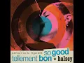 So Good - Halsey