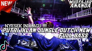 dj putri iklan new jungle ducth 2022 full bass nyesek ini lagu 