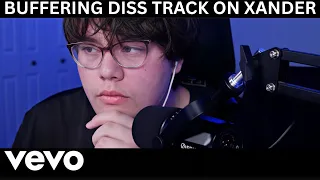 BUFFERING DISSTRACK ON @ReallyXander!