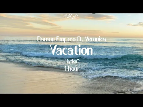 Download MP3 Damon Empero ft.Veronica  -  Vacation  🎵  \