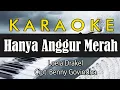 Download Lagu Karaoke 🎹🎶🎤 HANYA ANGGUR MERAH // Loela Drakel