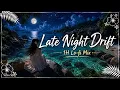 Late Night Drift Tropical Lo-fi Mix Slow Beats for Deep Focus Wind Down