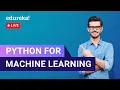 Python for Machine Learning Python Training Edureka Python Live - 1