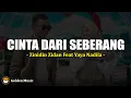 Lagu Cinta Dari Seberang - Zinidin Zidan Feat Yaya Nadila (Lirik)