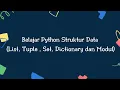 BELAJAR PYTHON STRUKTUR DATA LIST TUPLE SET DICTIONARY DAN MODUL