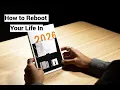 How to Reboot Your Life In 2026