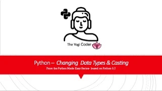 10 - Python Changing Data Types Casting