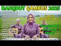 Download Lagu VIRAL DANGDUT GAMBUS RELIGI 2025 LAGU PENYEJUK HATI BIKIN TENANG DAN DAMAI JIWA