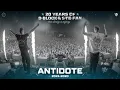 Lagu Antidote | 20 Years of D-Block \u0026 S-te-Fan