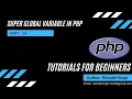 Part - 18 Super Global Variable in PHP In Hindi