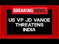 Download Lagu LIVE: US VP JD Vance's Tariff Threat To India Again | Indian Envoy Talks Tough On Russia Oil Deal