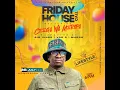 Download Lagu Ceega Wa Meropa - Pv Lifestyle - FRIDAY HOUSE CALL Sessions