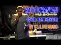 RAYO DIRANTAU. COVER BAYU MANAJER - CIPT ; ALHADI SAPUTRA.