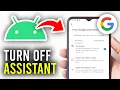How To Turn Off Hey Google On Android Phone Google Assistant - Full Guide