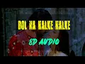 Download Lagu Bol Na Halke Halke | 8D Audio | Rahat Fateh Ali Khan | Bollywood | Classical | Evergreen