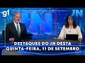 Download Lagu Jornal Nacional: Veja os destaques do JN desta quinta-feira, 11 de setembro