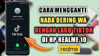 Download Cara Mengganti Nada Dering WA Dengan Lagu Tiktok Di HP Realme 10 MP3