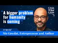 Download Lagu THE AI APOCALYPSE OR AWAKENING? MO GAWDAT on self-evolving machines and the human stupidity crisis