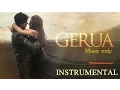 Gerua - Music Only | Shah Rukh Khan | Kajol | Instrumental | SRK Kajol New Song Video 2015