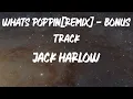 Jack Harlow - Whats Poppin (feat. DaBaby, Tory Lanez & Lil Wayne) [Remix] - Bonus Track [Lyric Vide