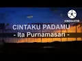 Album nostalgia# Ita Purnamasari - Cintaku Padamu (Lirik)