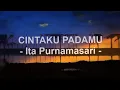 Download Lagu Album nostalgia# Ita Purnamasari - Cintaku Padamu (Lirik)