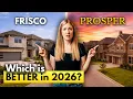 Frisco vs Prosper in 2026 Which Dallas Suburb is Better