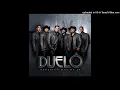 Necesito Mas De Ti - Duelo