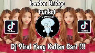london bridge funkot viral tik tok terbaru 2023 