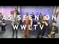 Lagu Dat Band on WWLTV