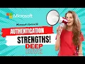 Microsoft Entra ID Authentication Strengths Deep Dive