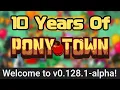 The Pony Town 10 Year Update