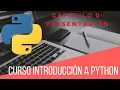 Curso Introduccion a Python Capitulo 0 Presentacion