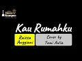 Download Lagu Kau Rumahku - Raissa Anggiani Cover Tami Aulia