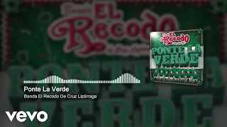 Banda El Recodo De Cruz Lizárraga - Ponte La Verde (Audio)