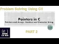 Pointers in C PART 2 Pointers and Arrays Pointers and Character String