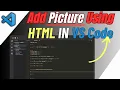 How To Add Image In HTML Using Visual Studio Code 2025