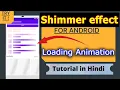 Shimmer effect in android studio Recyclerview loading animation Content placeholder animation