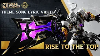 RISE TO THE TOP M3 Theme Song Lyric Video Mobile Legends Bang Bang 