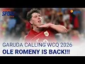 Lagu Garuda Calling! Ole Romeny Kembali Perkuat Timnas Indonesia Lawan Arab Saudi dan Irak | Liputan 6