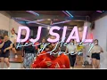 Download Lagu DJ SIAL - MAHALINI | ZUMBA | DANCE | CHOREO | LELY HERLY