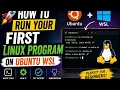 How to Run Your First Linux Program on Ubuntu WSL