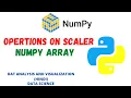 Numpy Tutorial - Operations on scaler Hindi
