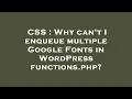 CSS Why can t I enqueue multiple Google Fonts in WordPress functions php