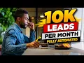 I Found the Easiest Way to Generate 10 000 Leads a Month Fully Automated