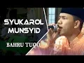 Download Lagu SYUKAROL MUNSYID - BAHRU TUQO -  DI AL ITTIHAD TROWULAN