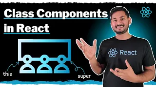 Class Components in React The Complete React Course Ep 47