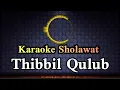 Download Lagu Sholawat Thibbil Qulub (KARAOKE)